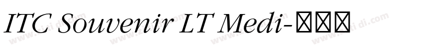 ITC Souvenir LT Medi字体转换